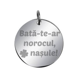 Martisor Pandantiv Inox Banut Argintiu Bata-te-ar norocul nasule