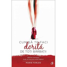 Cum sa te faci dorita de toti barbatii