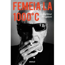 Femeia la 1000°C