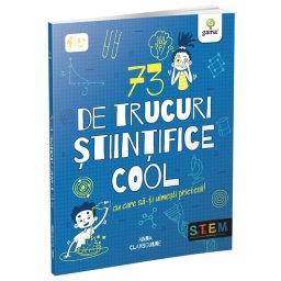 73 de trucuri stiintifice cool