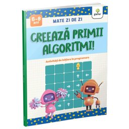 Creeaza primii algoritmi!