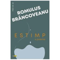 Estimp. 4 poeme - Romulus Brancoveanu
