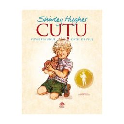 Cutu, povestea unui catel de plus - Shirley Hughes