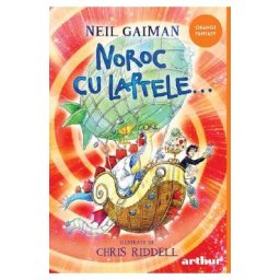 Noroc cu laptele - Neil Gaiman, Chris Riddell