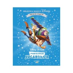 Disney Pixar: Povestea jucariilor. Biblioteca magica Disney
