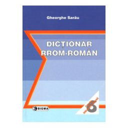 Dictionar rrom-roman - Gheorghe Sarau
