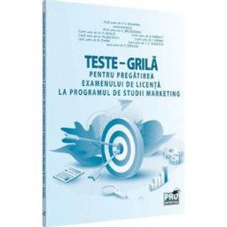 Teste-grila pregatirea examenului de licenta la programul de studii Marketing - Valentina Zaharia, Cristina Balaceanu