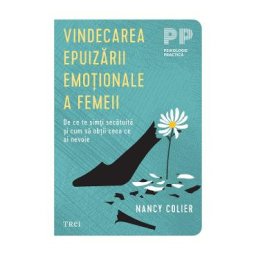 Vindecarea epuizarii emotionale a femeii - Nancy Colier