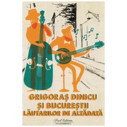 Grigoras Dinicu si Bucurestii lautarilor de altadata - George Sbarcea