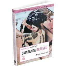Smaranda Braescu, 'Regina Aerului' - Dan-Silviu Boerescu