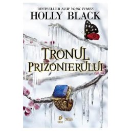 Tronul prizonierului - Holly Black
