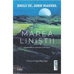 Marea linistii - Emily St. John Mandel