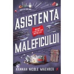 Asistenta Maleficului - Hannah Nicole Maehrer