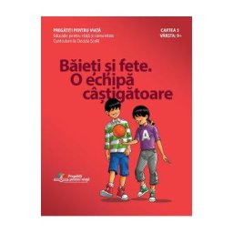 Baieti si fete. O echipa castigatoare - Christine De Marcellus De Vollmer, June Saunders, Carlos Beltramo
