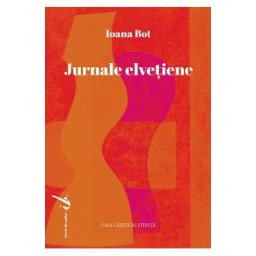 Jurnale elvetiene - Ioana Bot
