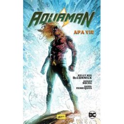 Apa vie. Seria Aquaman Vol.1 - Robson Rocha