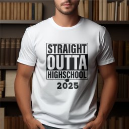 Tricou pentru Absolvire - Straight Outta Highschool