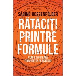 Rataciti printre formule - Sabine Hossenfelder