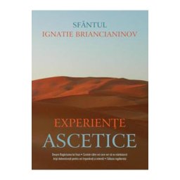 Experiente ascetice - Sfantul Ignatie Briancianinov