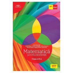 Matematica pentru excelenta - Clasa 6 - Dana Heuberger, Cristian Heuberger, Gabriel Popa, Adrian Zanoschi, Marius Ciocartas, Bogdan Maxim, Adrian Bud