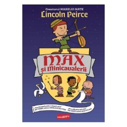 Max si Minicavalerii - Lincoln Peirce