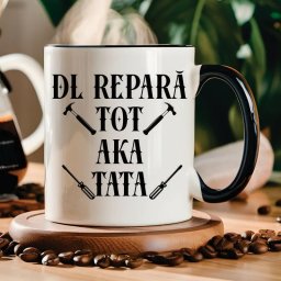 Cana Personalizata Dl Repara Tot aka Tata