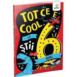 Tot ce e cool sa stii la 6 ani