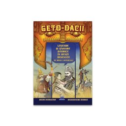 Geto-dacii - Legende si izvoare istorice in benzi desenate