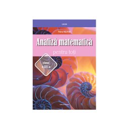 Analiza matematica pentru toti clasa a XII-a