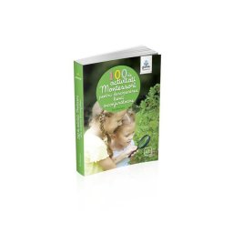 100 de activități Montesori pentru descoperirea lumii înconjurătoare