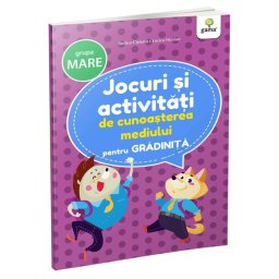Jocuri si activitati de cunoasterea mediului • grupa mare