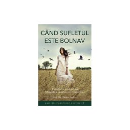 Cand sufletul este bolnav
