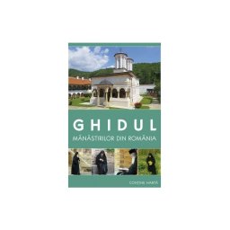 Ghidul Manastirilor din Romania