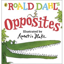 Carte in limba engleza roald dahl's opposites