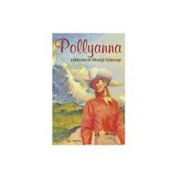 Pollyanna – calatorie in Muntii Stancosi. vol. 6