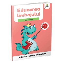 Educarea limbajului • grupa mare