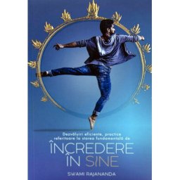 Dezvaluiri eficiente, practice referitoare la starea fundamental de Incredere in Sine