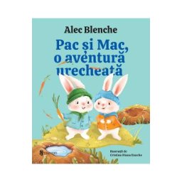 Pac si Mac, o aventura urecheata Ed.2 - Alec Blenche