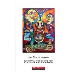 Nunta cu bucluc - Ion Marin Iovescu