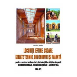 Locuinte ieftine, usoare, izolate termic, din chirpici si paianta - Gernot Minke