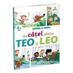 Cititul e cool. Un catel pentru Teo si Leo - Sara Stangherlin, Fabio Santomauro