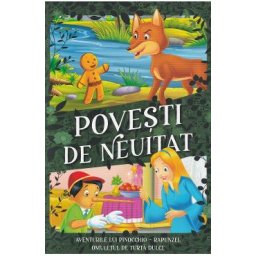 Povesti de neuitat: Aventurile lui Pinocchio. Rapunzel. Omuletul de turta dulce