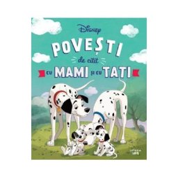 Disney. Povesti de citit cu mami si cu tati