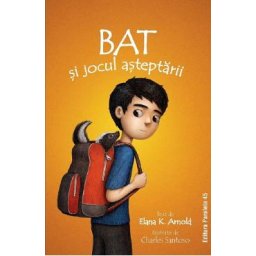 Bat Vol.2 Bat si jocul asteptarii - Elana K. Arnold