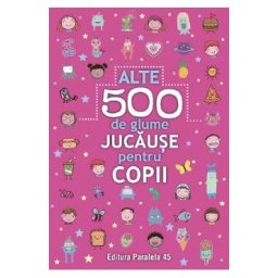 Alte 500 de glume jucause pentru copii