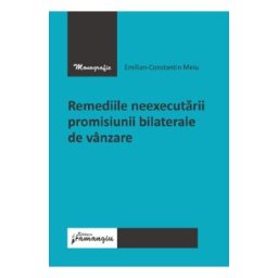 Remediile neexecutarii promisiunii bilaterale de vanzare - emilian-constantin meiu