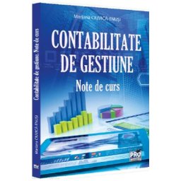 Contabilitate de gestiune. Note de curs - Mariana Ciuvica-Enusi