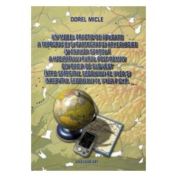 Un model practic de aplicare a topografiei si cartografiei arheologice in analiza spatiala a habitatului rural post-roman din Dacia de Sud-Vest intre sfarsitul sec.II si inceputul sec.V p.Chr. - Dorel Micle