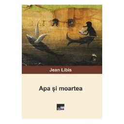 Apa si moartea - Jean Libis