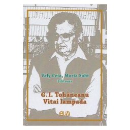 G. I. Tohaneanu. Vitai lampada - Valy Ceia, Maria Subi